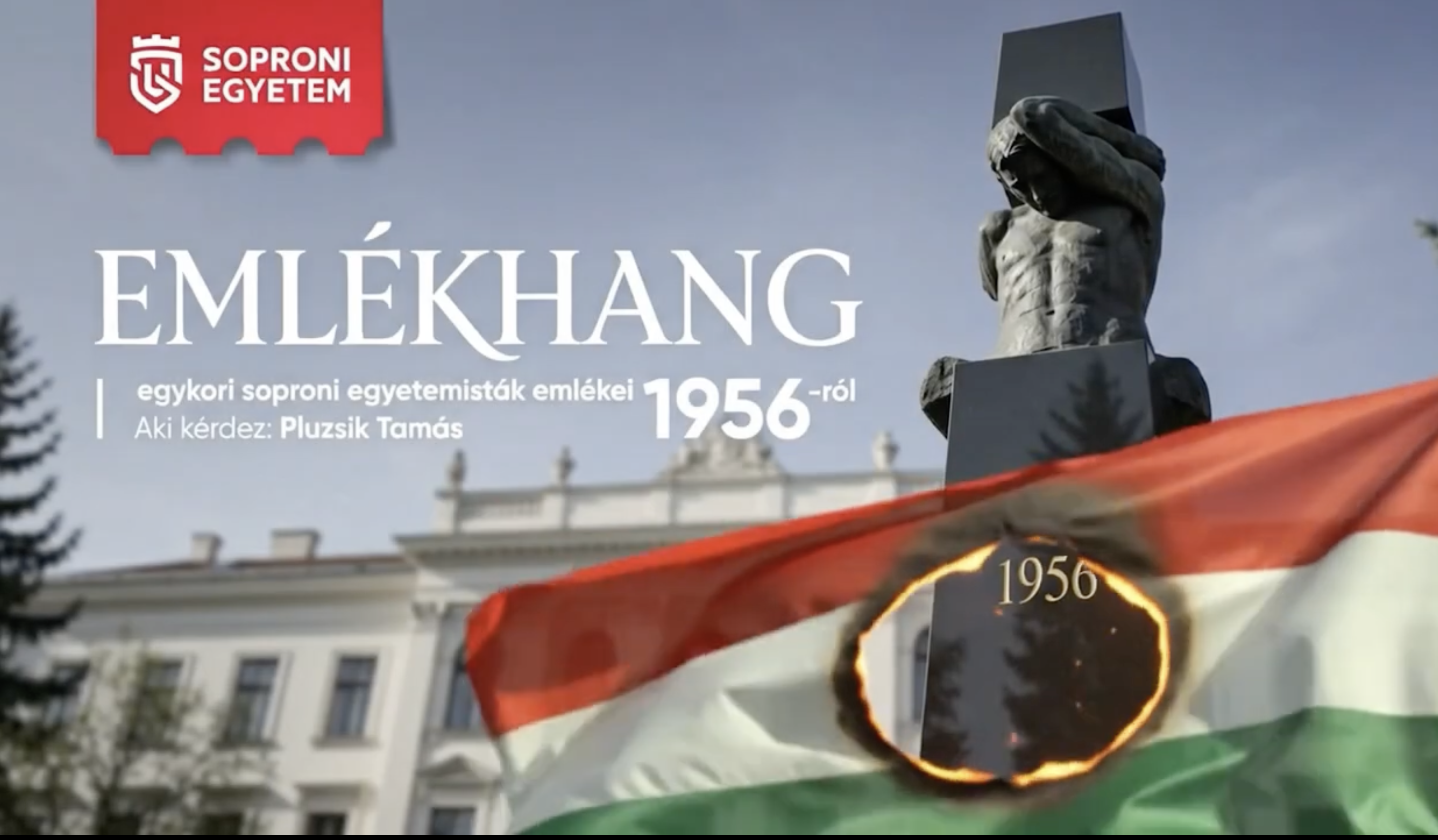 Emlékhang – személyes történetek a Soproni Egyetem 1956-os múltjából